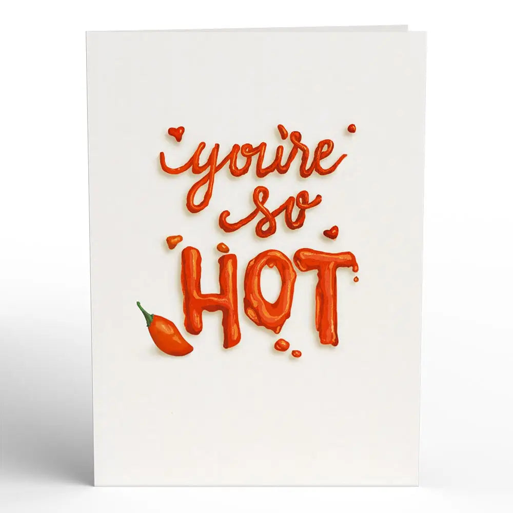LP5156 YOU'RE SO HOT-HOT SAUCE POP-UP CARD 5x7"